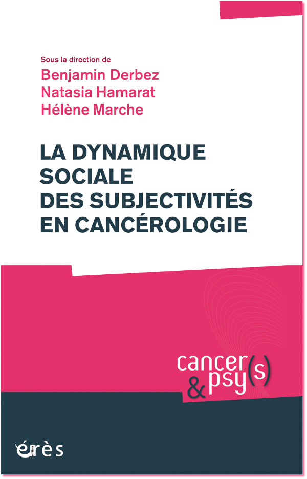 La dynamique sociale des subjectivités en cancérologie